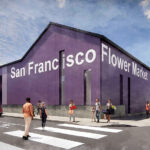 New San Francisco Flower Mart Closer to Reality